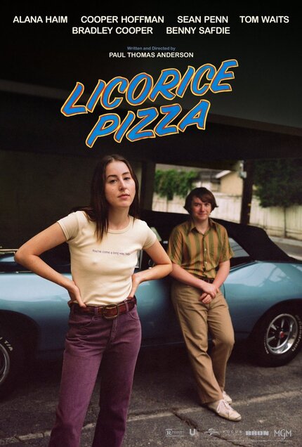 Review: LICORICE PIZZA, Paul Thomas Anderson Serves Up the Perfect Recipe